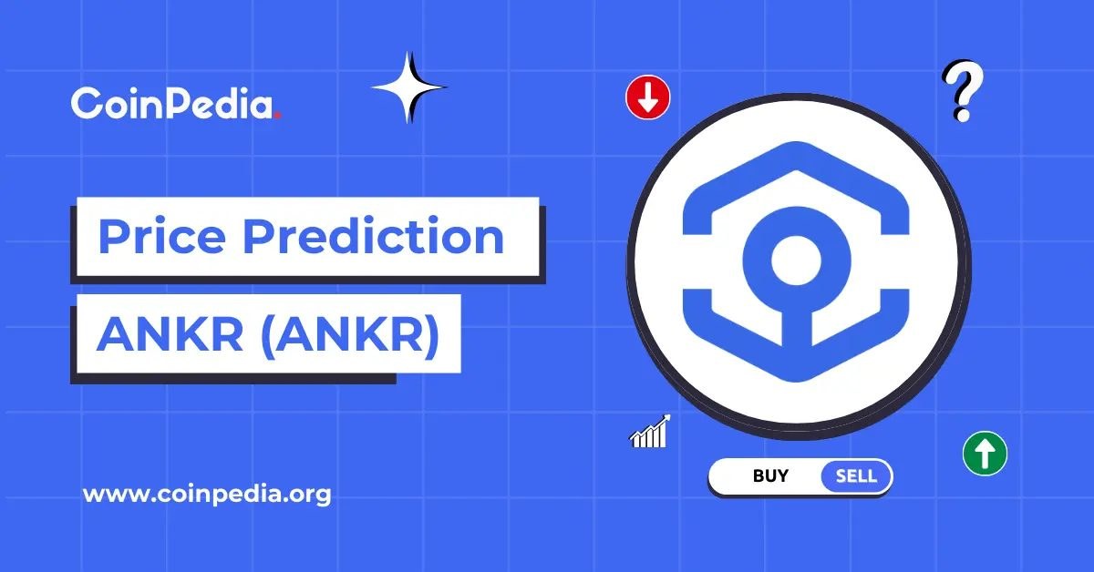 Ankr Price Prediction 2026, 2027 – 2030: Will ANKR Price Go Up Soon?
